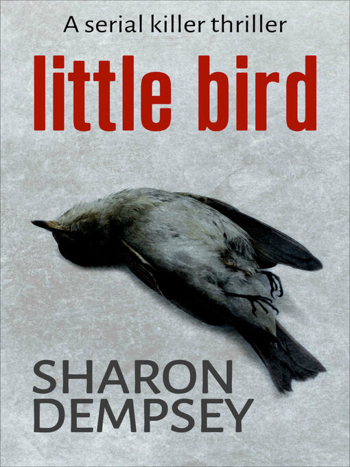 Title details for Little Bird by Sharon Dempsey - Available